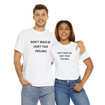 Load image into Gallery viewer, Don't Make Me Hurt Your Feelings Unisex Heavy Cotton Tee
