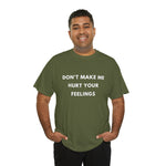 Load image into Gallery viewer, Don't Make Me Hurt Your Feelings Unisex Heavy Cotton Tee

