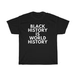 Load image into Gallery viewer, Black History Is World History Unisex Heavy Cotton Tee
