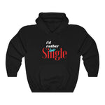 Load image into Gallery viewer, I'd Rather Be Single Unisex Heavy Blend™ Hooded Sweatshirt
