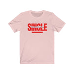 Load image into Gallery viewer, I'd Rather Be Single Unisex Cotton Tee
