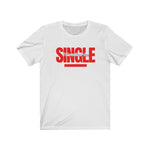 Load image into Gallery viewer, I'd Rather Be Single Unisex Cotton Tee
