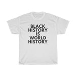 Load image into Gallery viewer, Black History Is World History Unisex Heavy Cotton Tee
